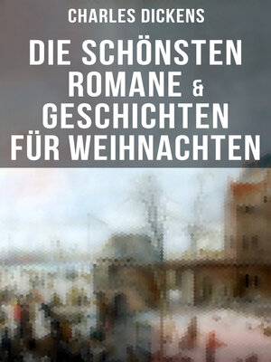 cover image of Die schönsten Romane & Geschichten für Weihnachten